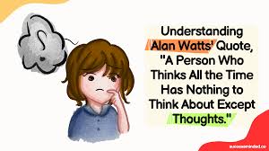a person who thinks all the time